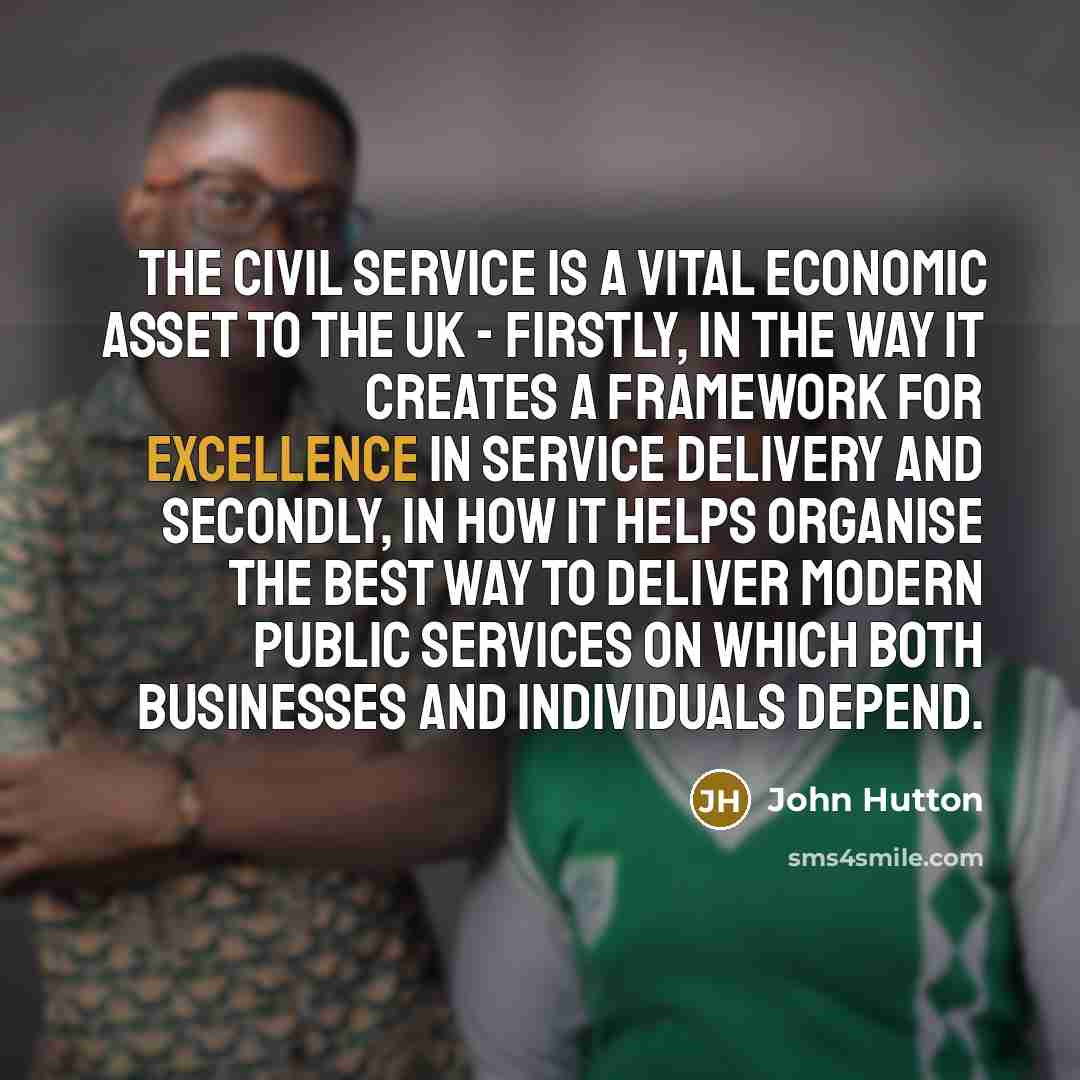 “The Civil Service is a vital economic asset to the…” quote by John Hutton