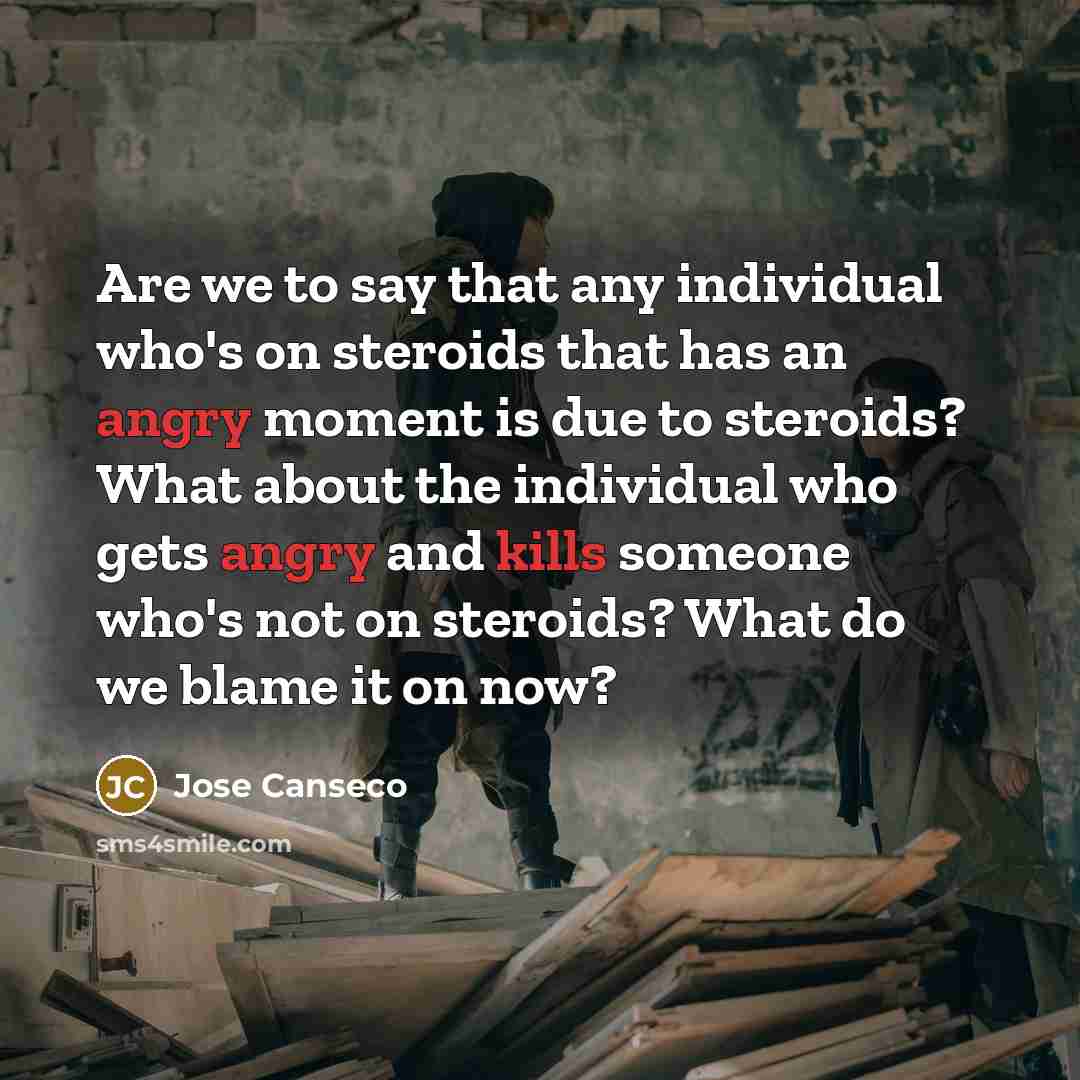 “Are we to say that any individual who's on steroids…” quote by Jose Canseco