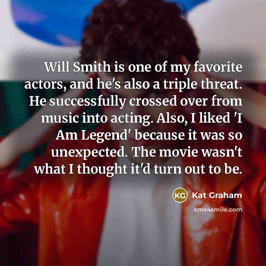 “Will Smith is one of my favorite actors, and he's…” quote by Kat Graham