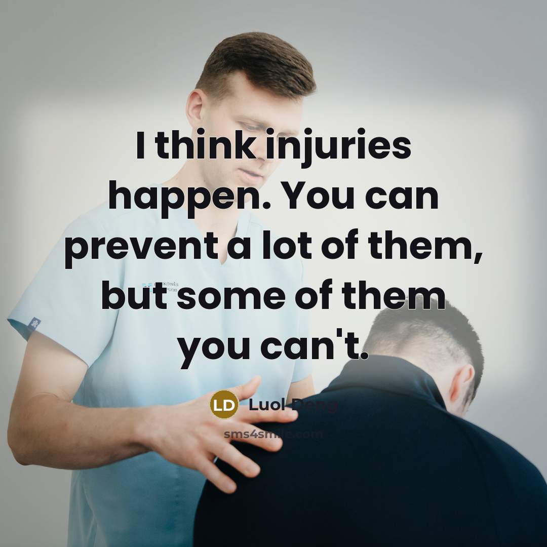 “I think injuries happen. You can prevent a lot of…” quote by Luol Deng