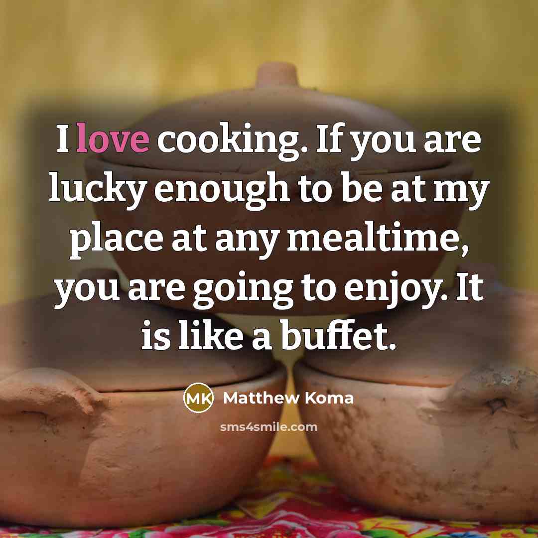 “I love cooking. If you are lucky enough to be…” quote by Matthew Koma