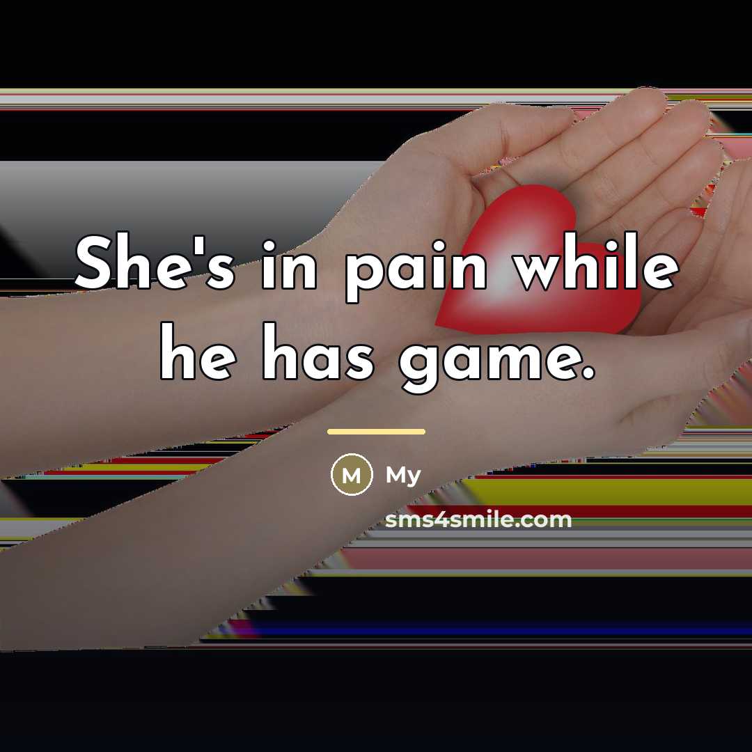 “She's in pain while he has game.…” quote by My