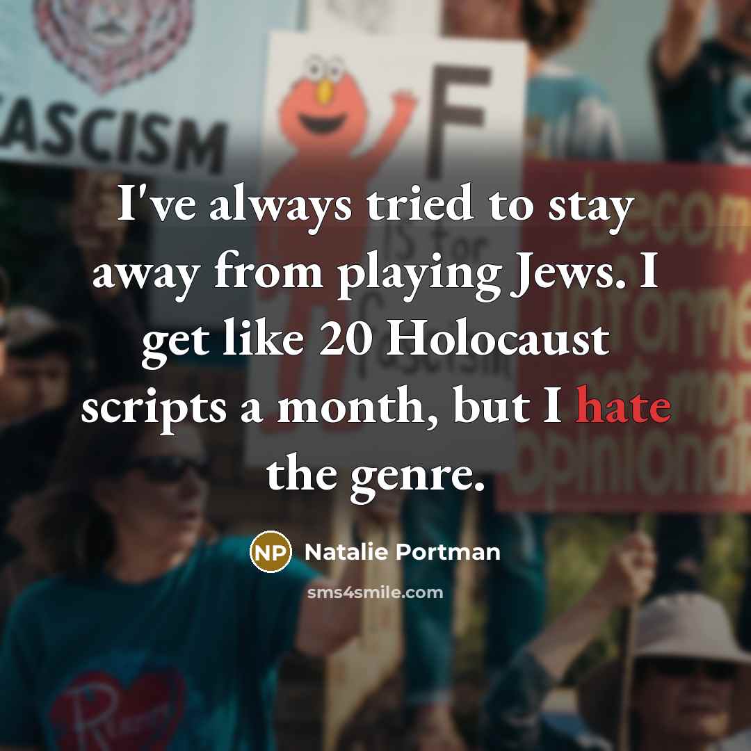 “I've always tried to stay away from playing Jews. I…” quote by Natalie Portman