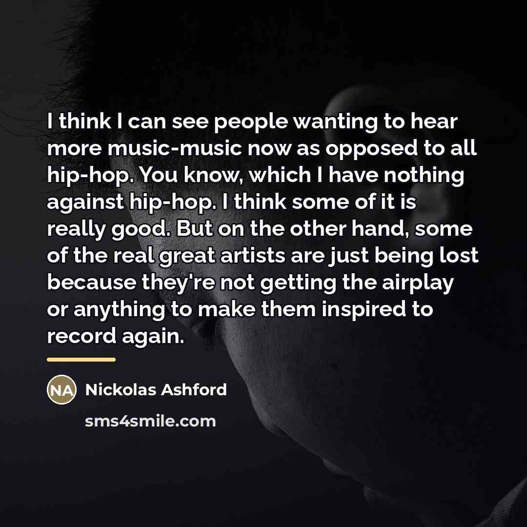 “I think I can see people wanting to hear more…” quote by Nickolas Ashford