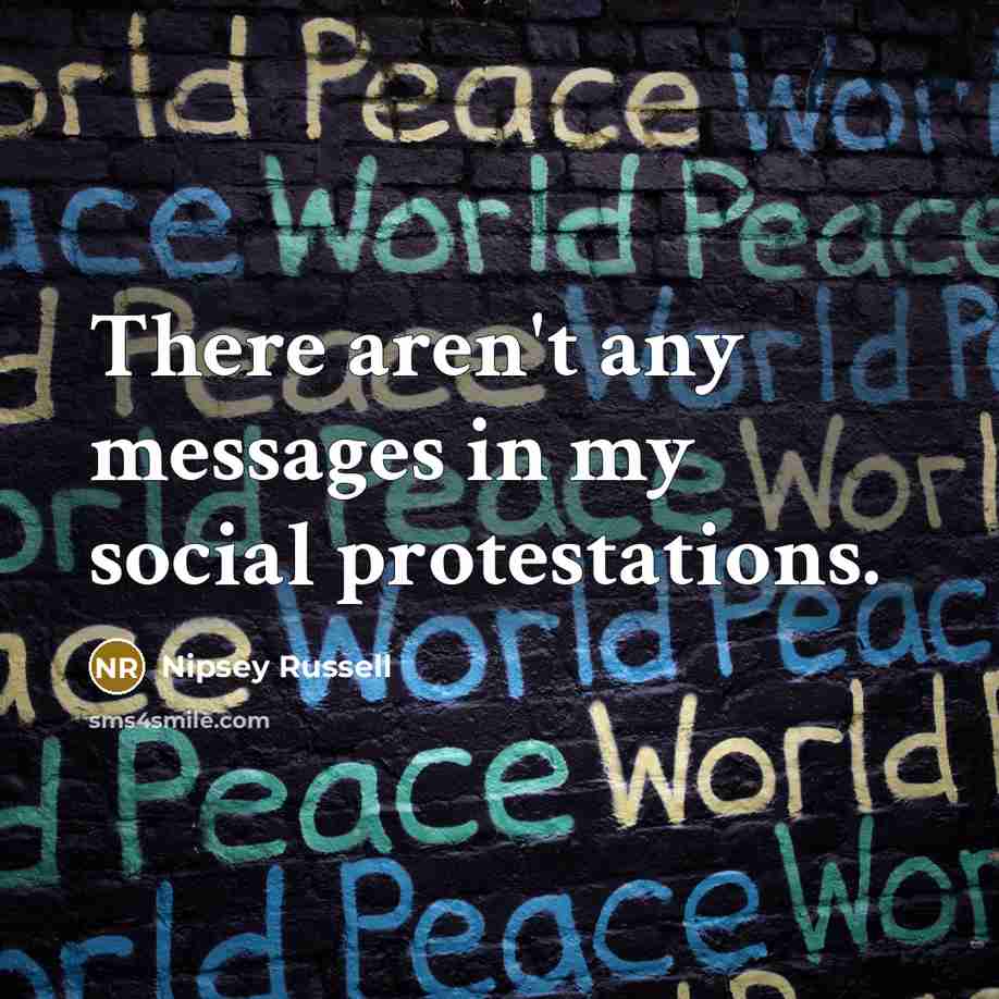 “There aren't any messages in my social protestations.…” quote by Nipsey Russell