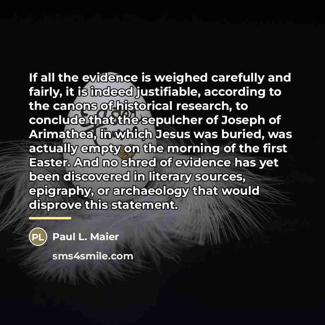 “If all the evidence is weighed carefully and fairly, it…” quote by Paul L. Maier