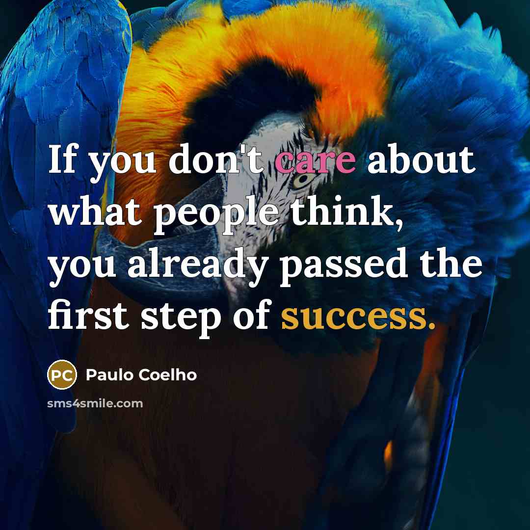 “If you don't care about what people think, you already…” quote by Paulo Coelho