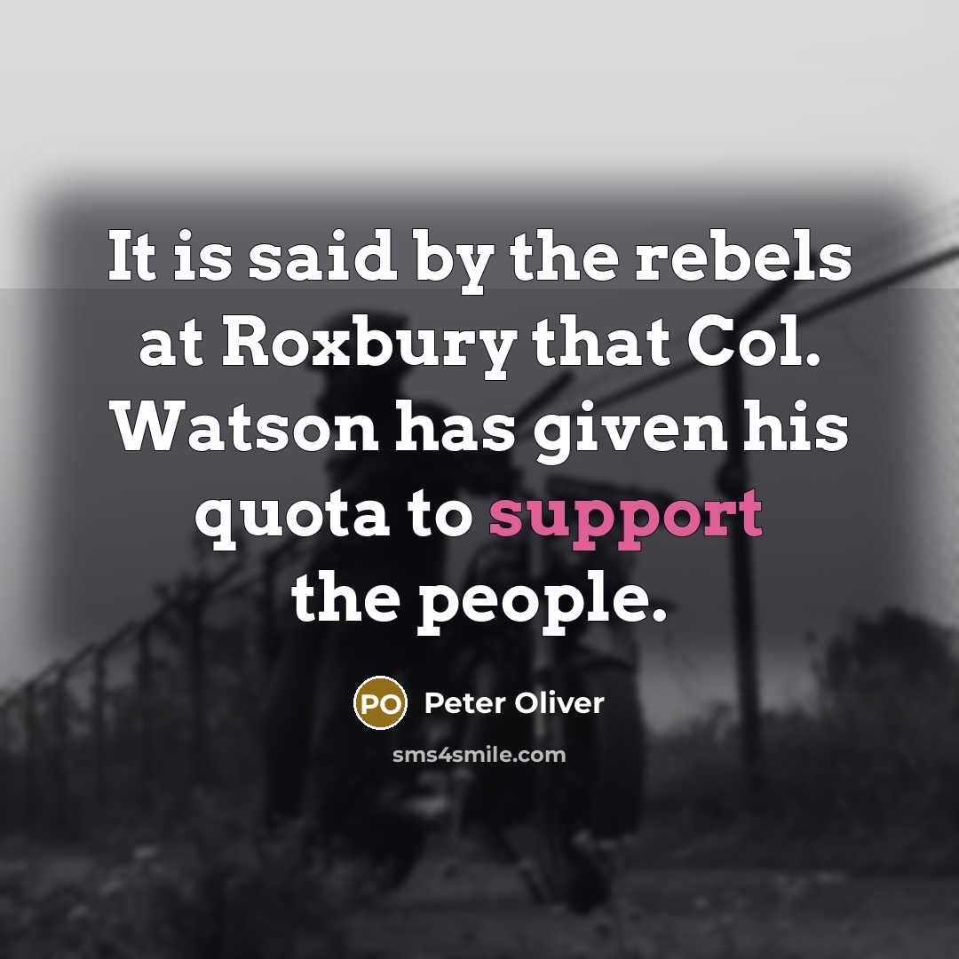 “It is said by the rebels at Roxbury that Col.…” quote by Peter Oliver