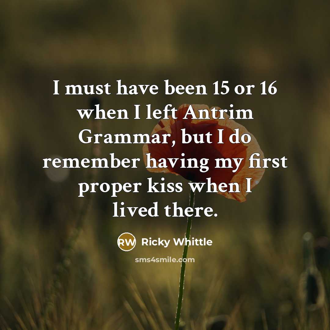 “I must have been 15 or 16 when I left…” quote by Ricky Whittle