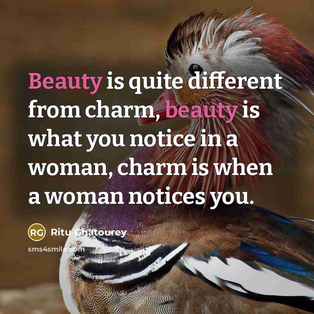 “Beauty is quite different from charm, beauty is what you…” quote by Ritu Ghatourey