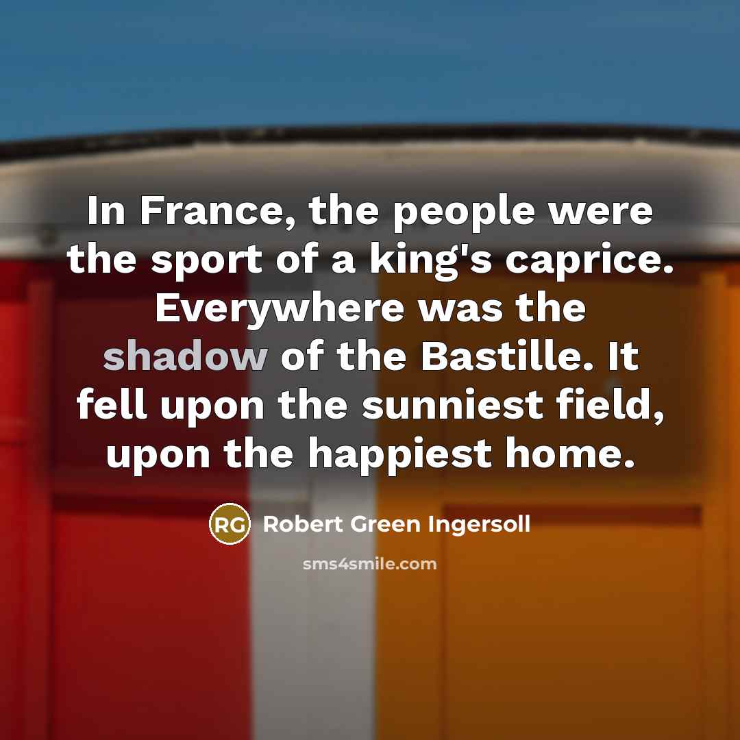 “In France, the people were the sport of a king's…” quote by Robert Green Ingersoll