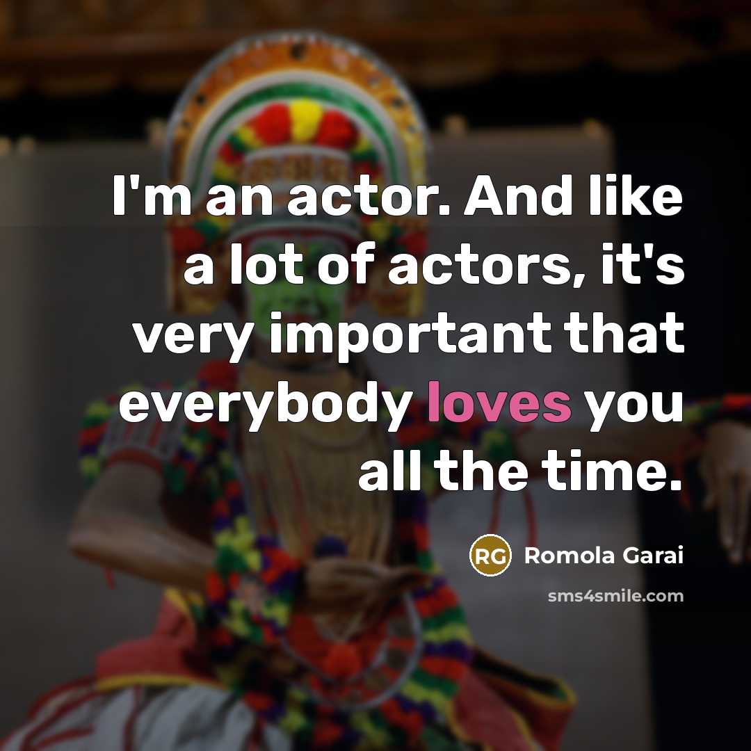 “I'm an actor. And like a lot of actors, it's…” quote by Romola Garai