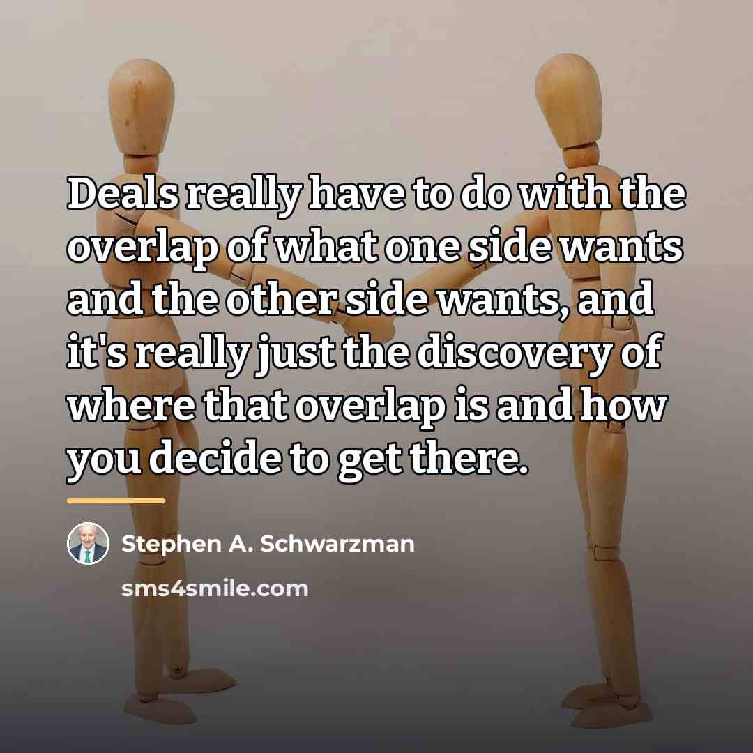 “Deals really have to do with the overlap of what…” quote by Stephen A. Schwarzman