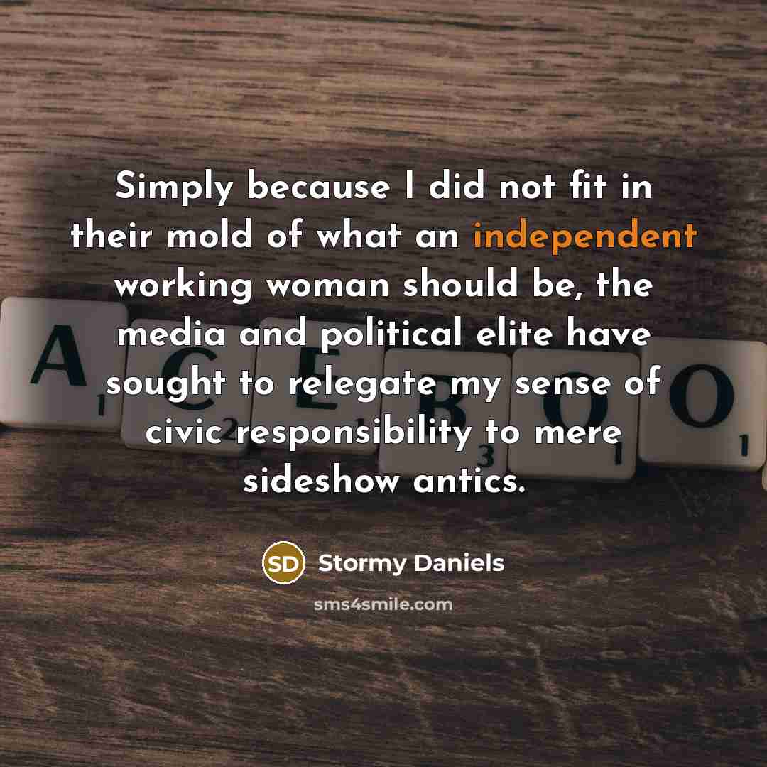 “Simply because I did not fit in their mold of…” quote by Stormy Daniels