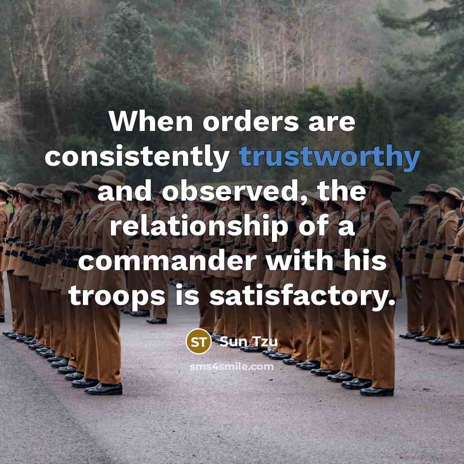 “When orders are consistently trustworthy and observed, the relationship of…” quote by Sun Tzu