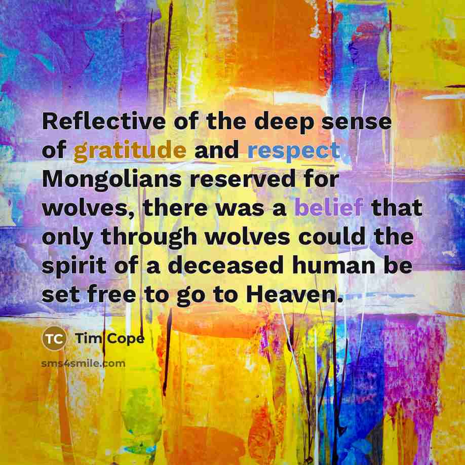 “Reflective of the deep sense of gratitude and respect Mongolians…” quote by Tim Cope