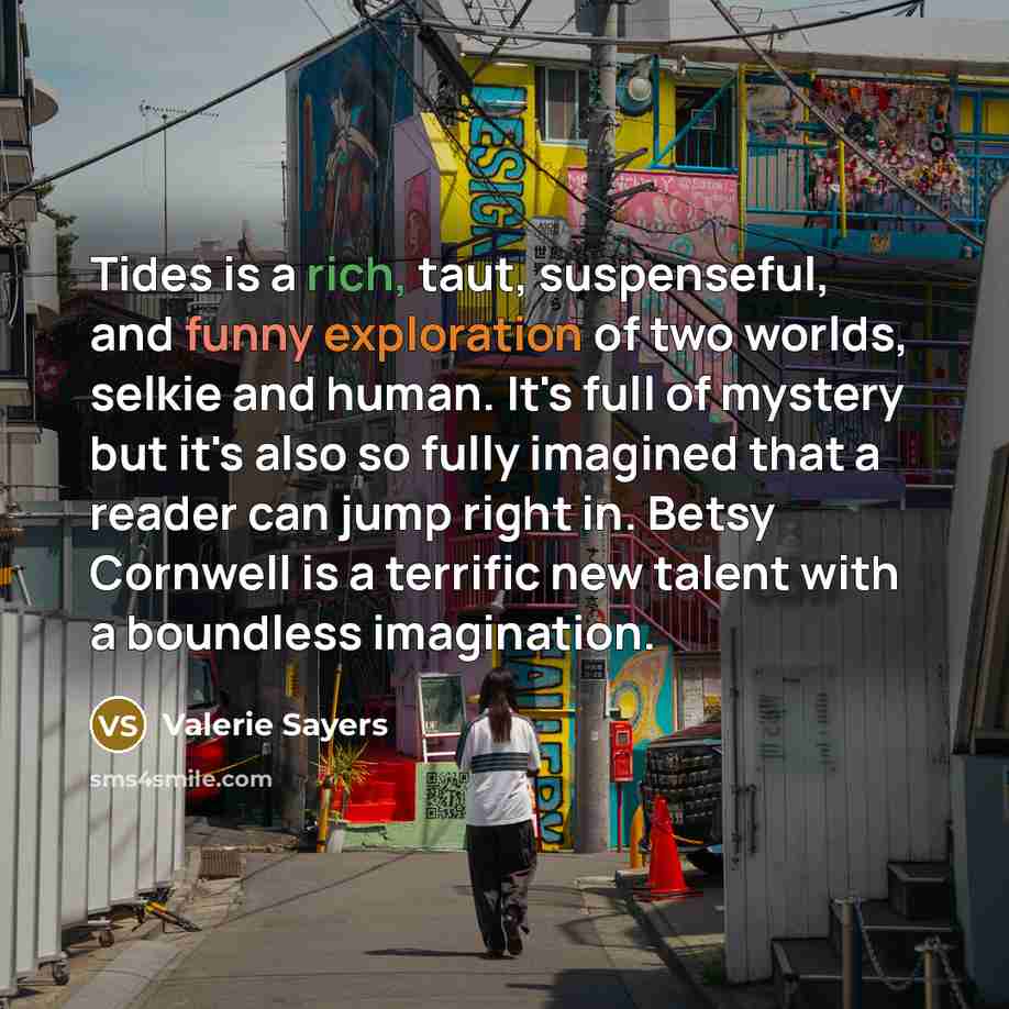 “Tides is a rich, taut, suspenseful, and funny exploration of…” quote by Valerie Sayers