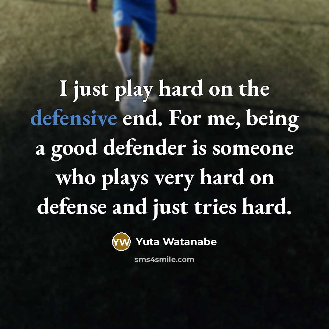 “I just play hard on the defensive end. For me,…” quote by Yuta Watanabe