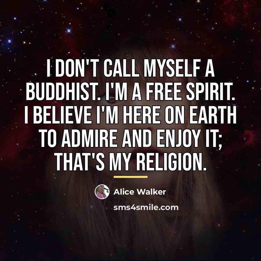 “I don't call myself a Buddhist. I'm a free spirit.…” quote by Alice Walker