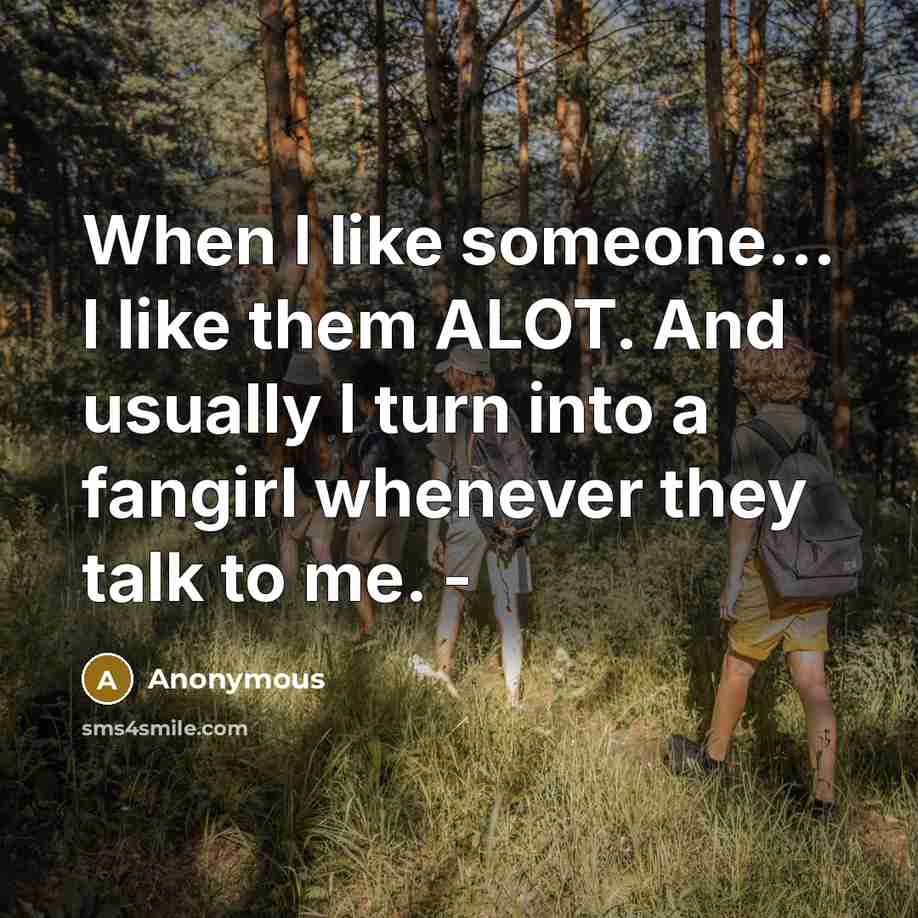 “When I like someone... I like them ALOT. And usually…” quote by Anonymous