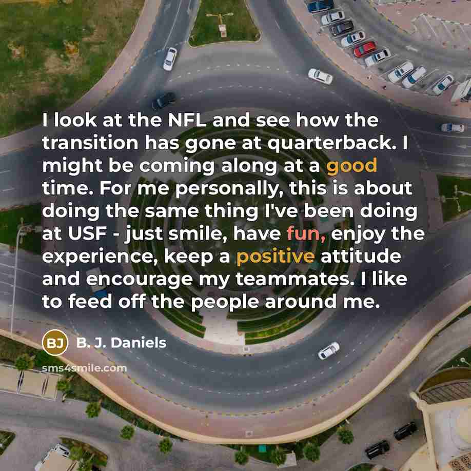 “I look at the NFL and see how the transition…” quote by B. J. Daniels
