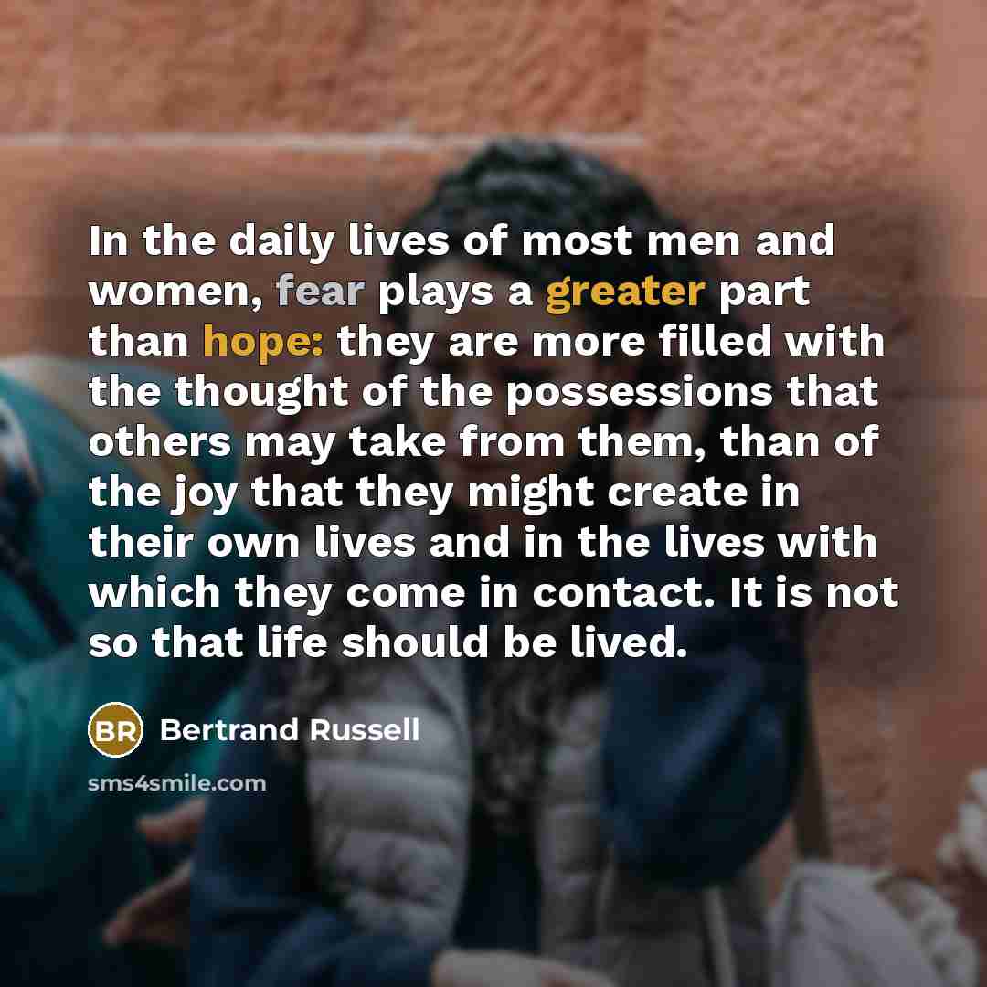 “In the daily lives of most men and women, fear…” quote by Bertrand Russell