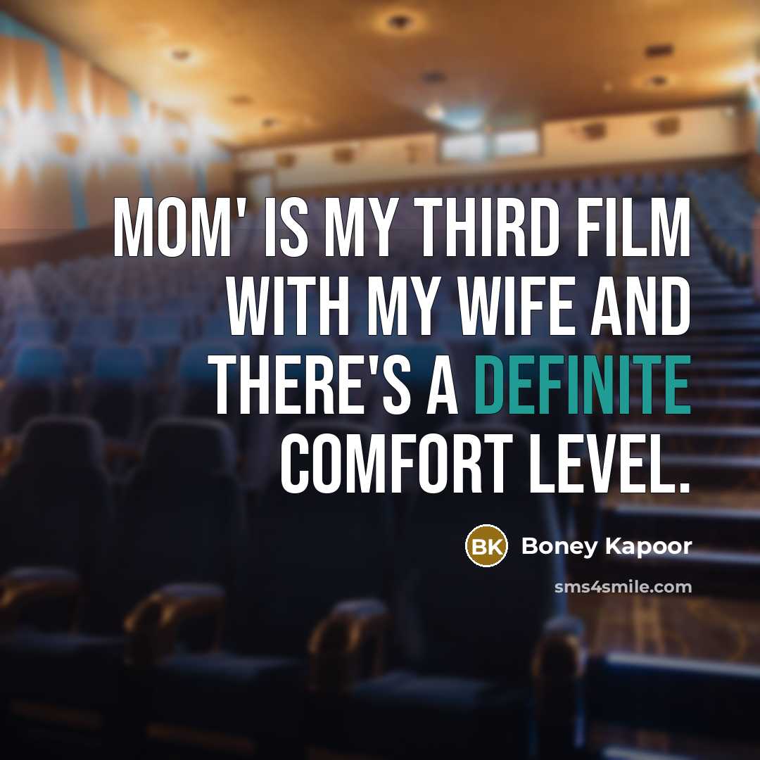 “Mom' is my third film with my wife and there's…” quote by Boney Kapoor