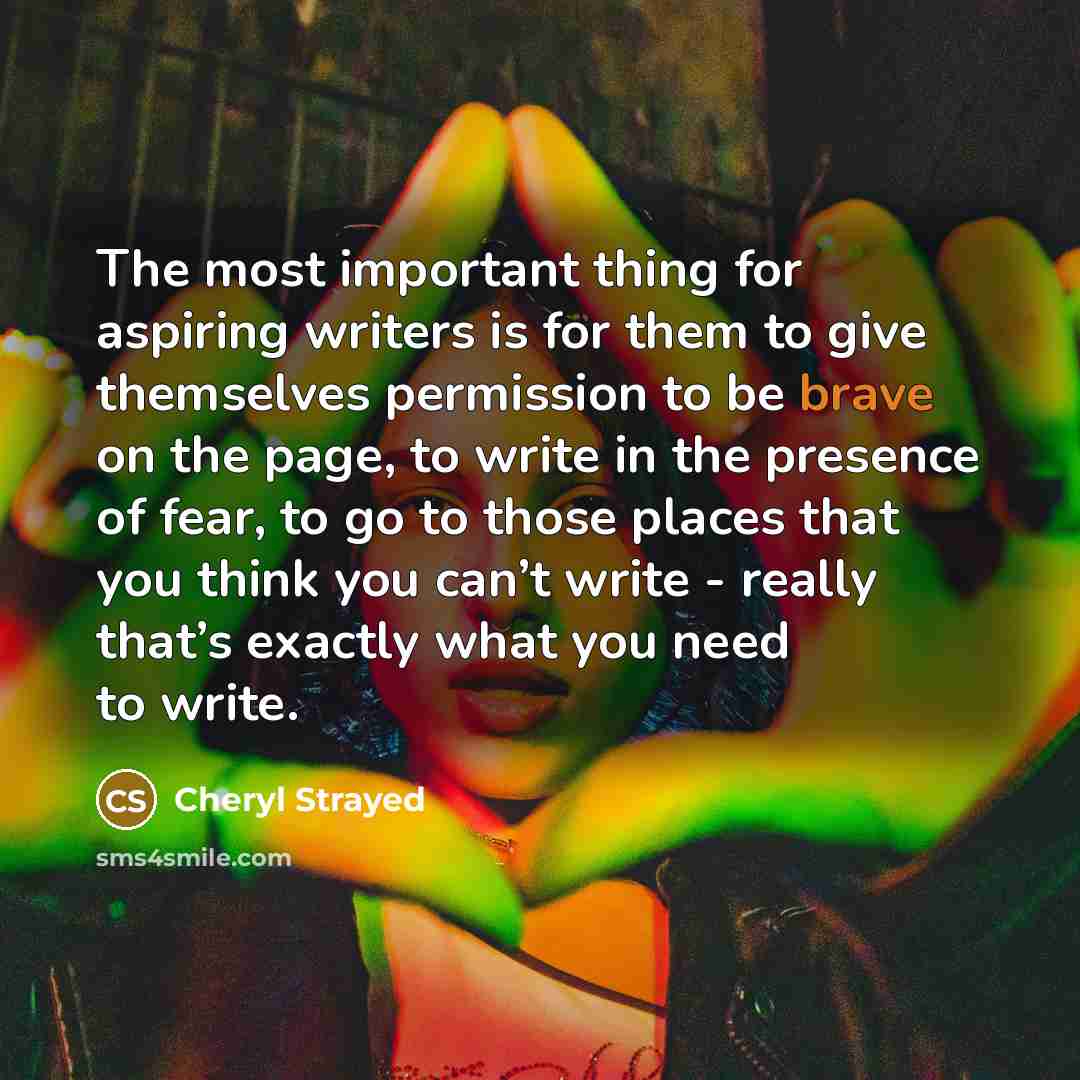 “The most important thing for aspiring writers is for them…” quote by Cheryl Strayed