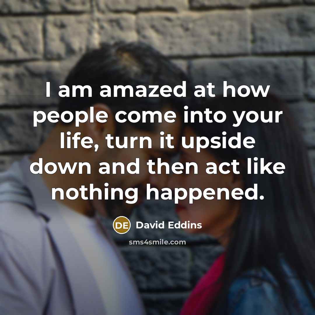 “I am amazed at how people come into your life,…” quote by David Eddins