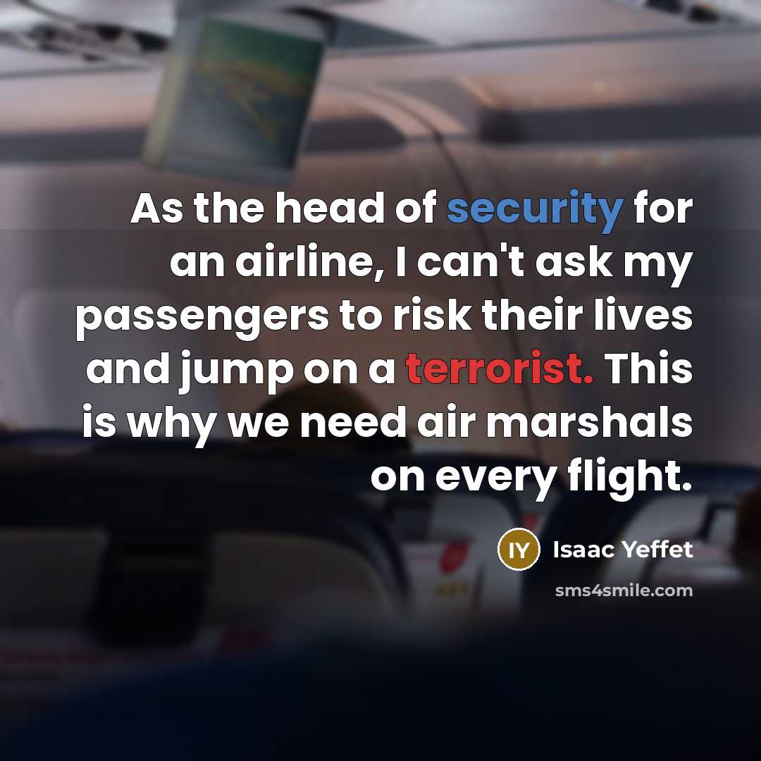 “As the head of security for an airline, I can't…” quote by Isaac Yeffet