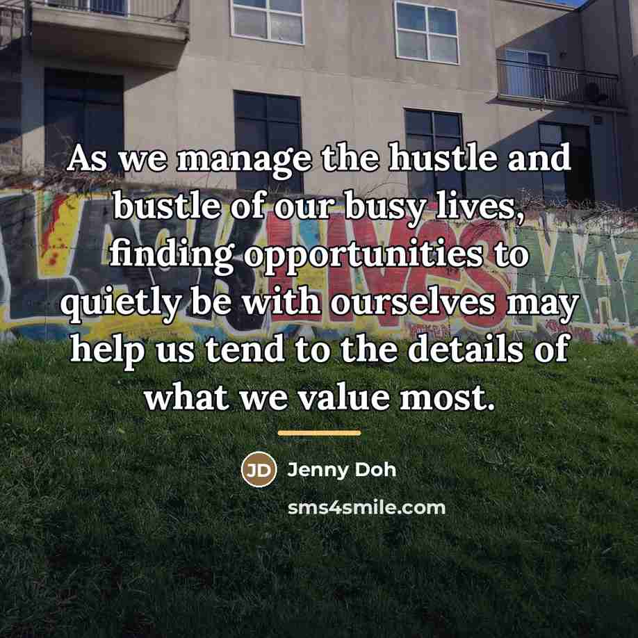 “As we manage the hustle and bustle of our busy…” quote by Jenny Doh