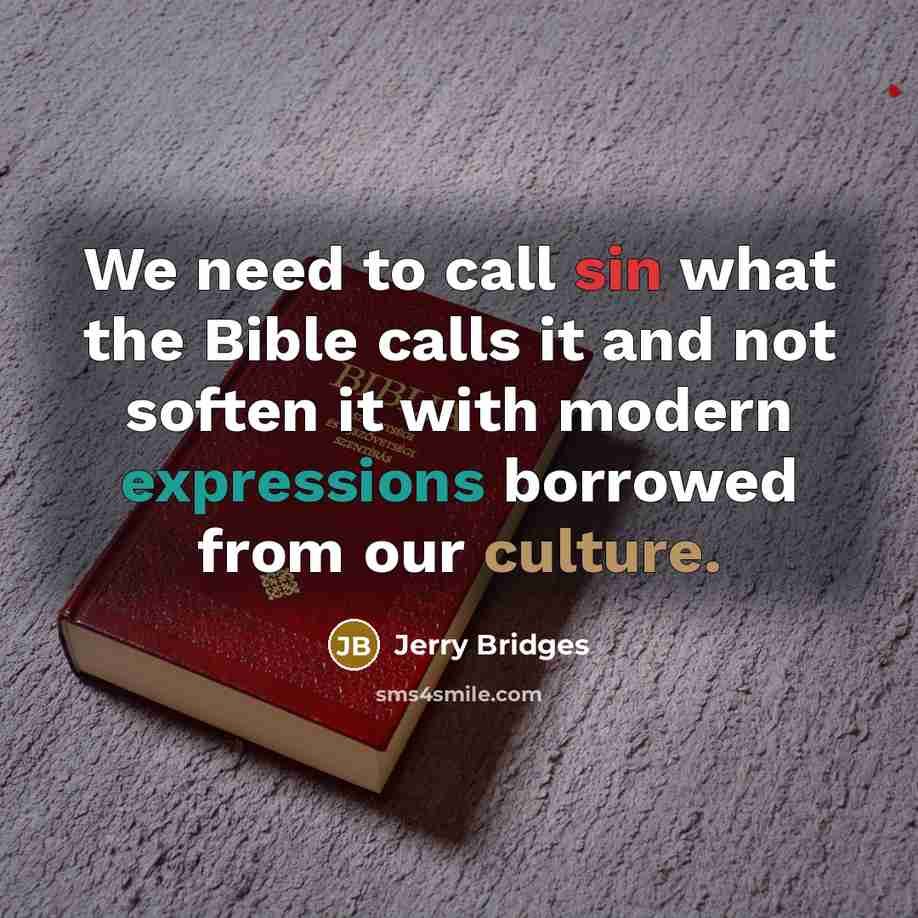 “We need to call sin what the Bible calls it…” quote by Jerry Bridges
