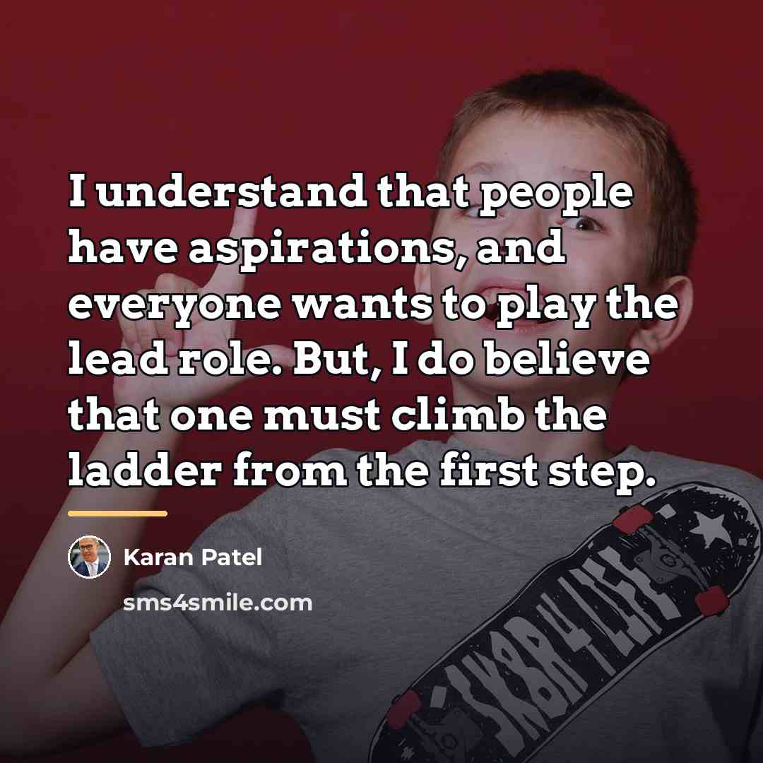 “I understand that people have aspirations, and everyone wants to…” quote by Karan Patel