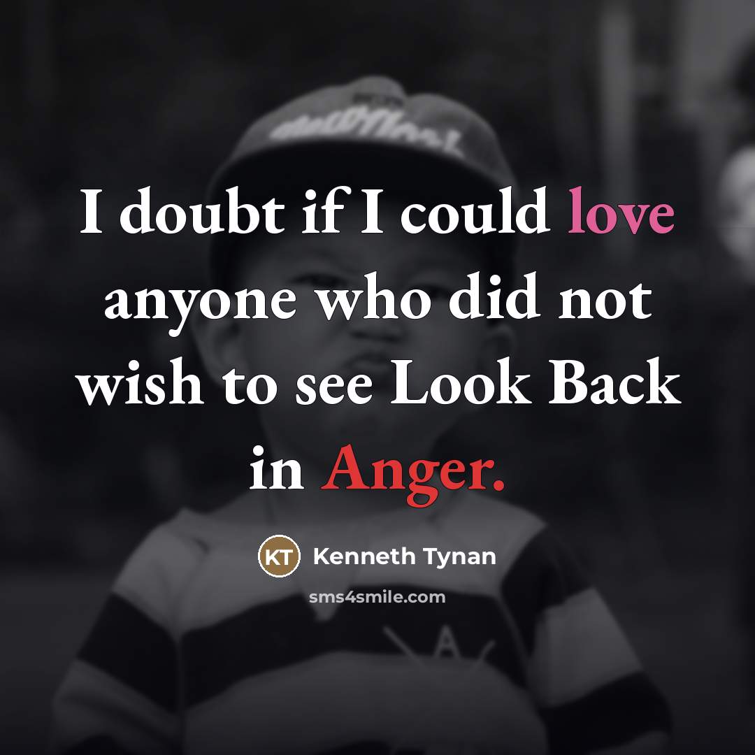 “I doubt if I could love anyone who did not…” quote by Kenneth Tynan