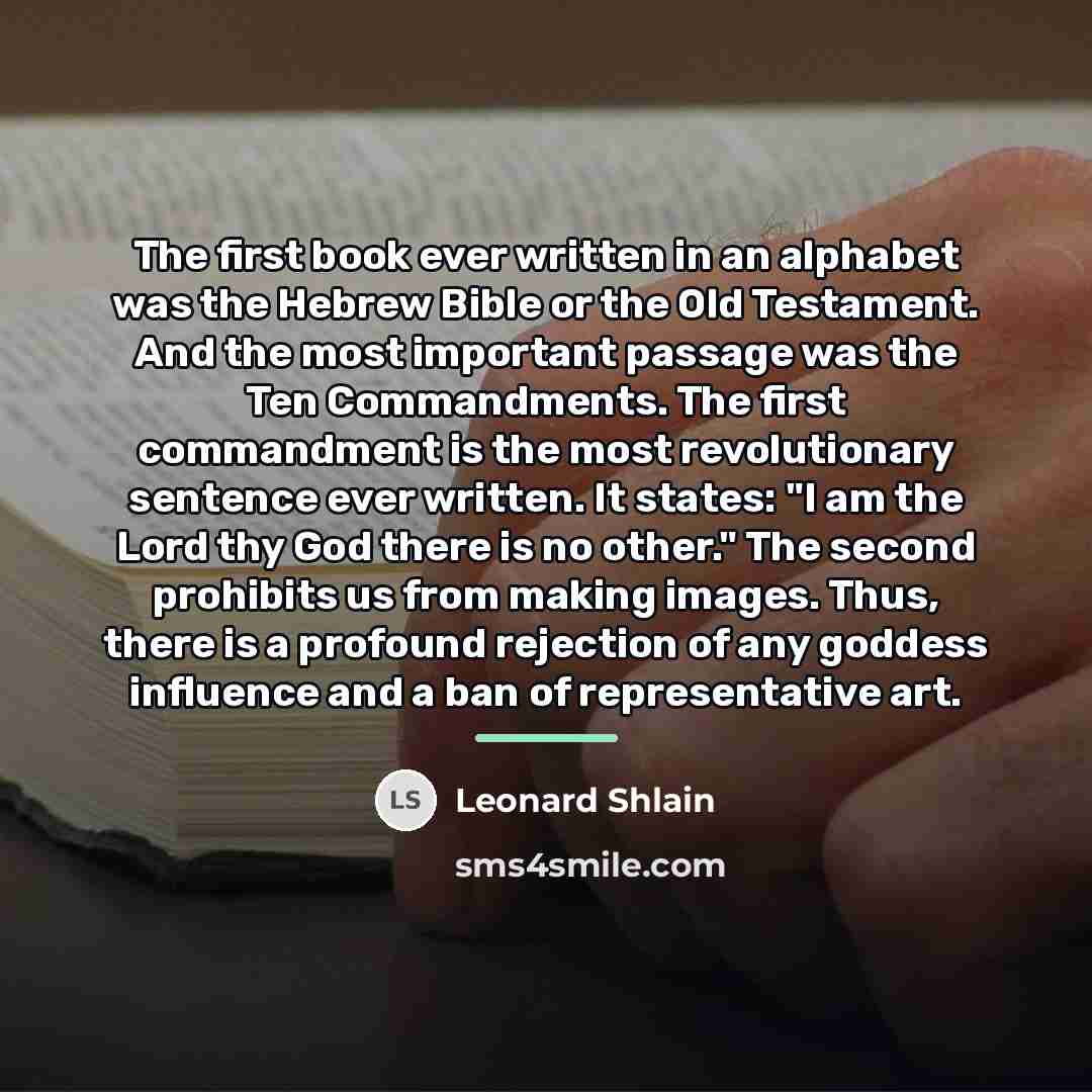 “The first book ever written in an alphabet was the…” quote by Leonard Shlain