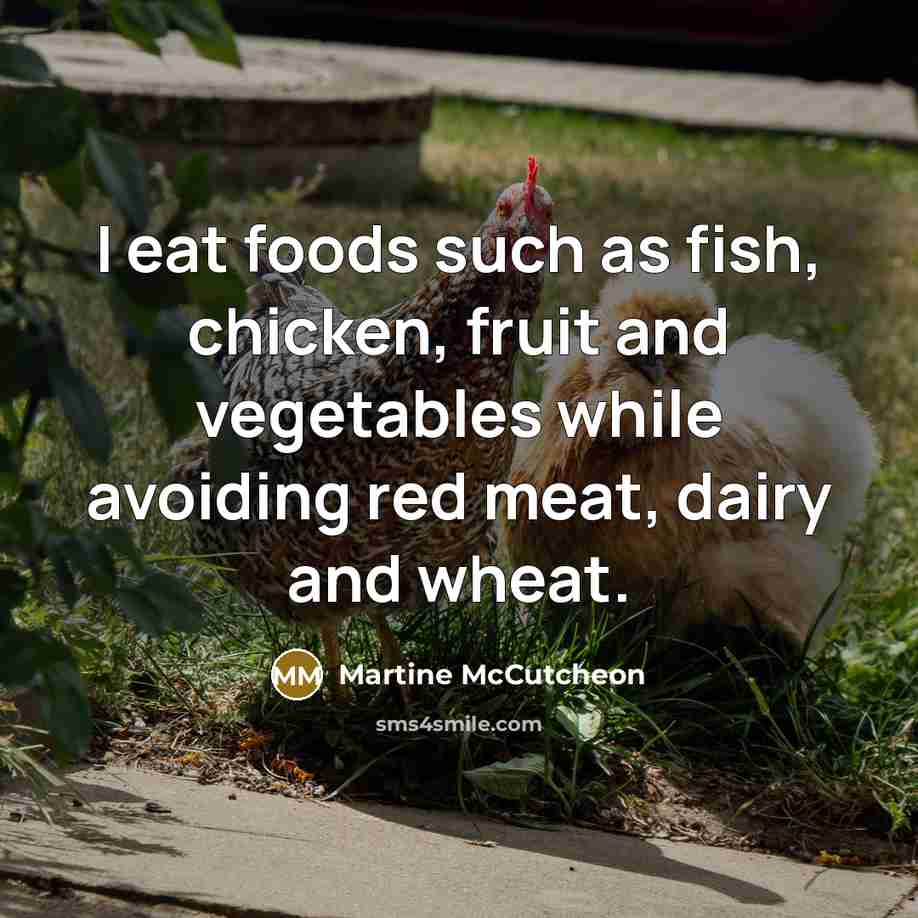 “I eat foods such as fish, chicken, fruit and vegetables…” quote by Martine McCutcheon