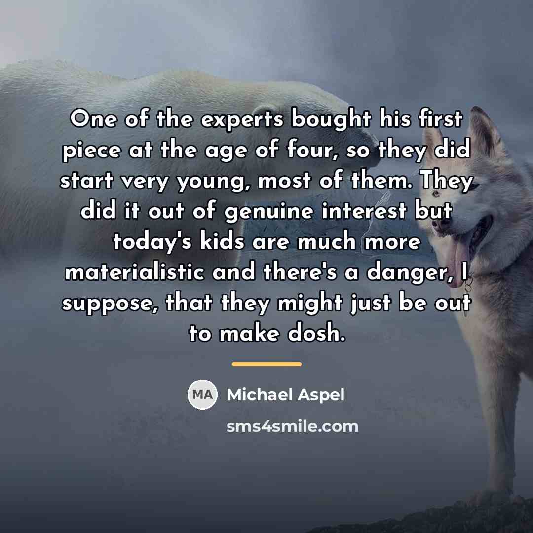 “One of the experts bought his first piece at the…” quote by Michael Aspel