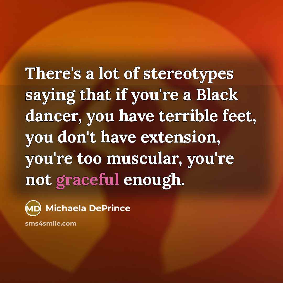“There's a lot of stereotypes saying that if you're a…” quote by Michaela DePrince