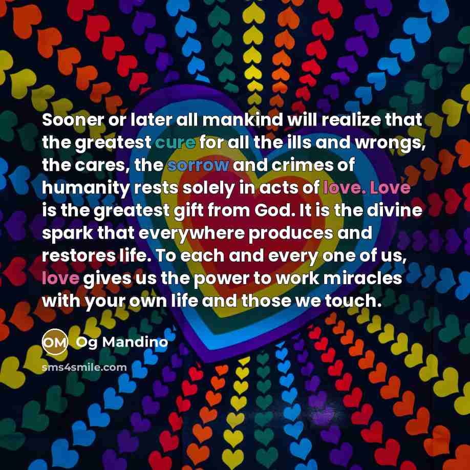 “Sooner or later all mankind will realize that the greatest…” quote by Og Mandino