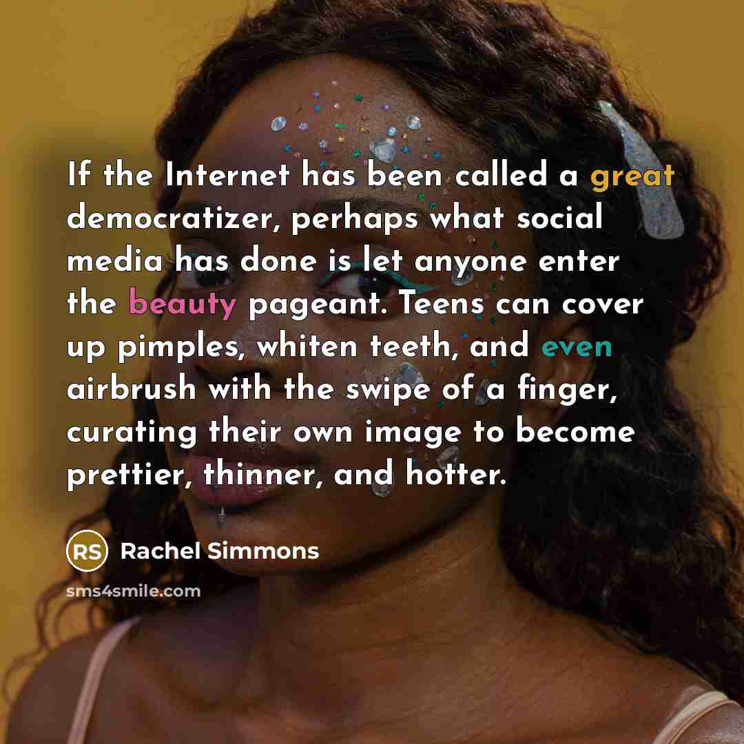 “If the Internet has been called a great democratizer, perhaps…” quote by Rachel Simmons