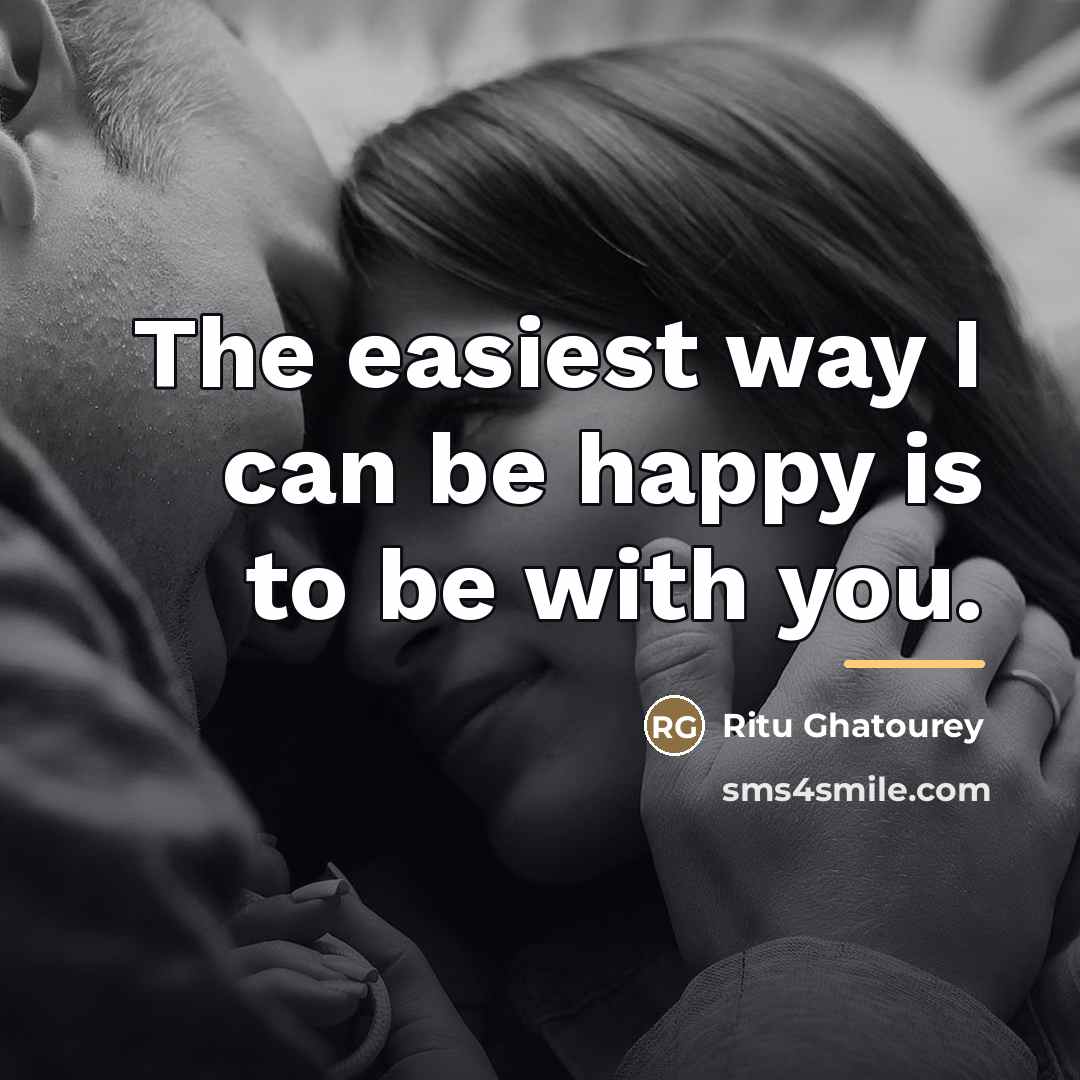 “The easiest way I can be happy is to be…” quote by Ritu Ghatourey