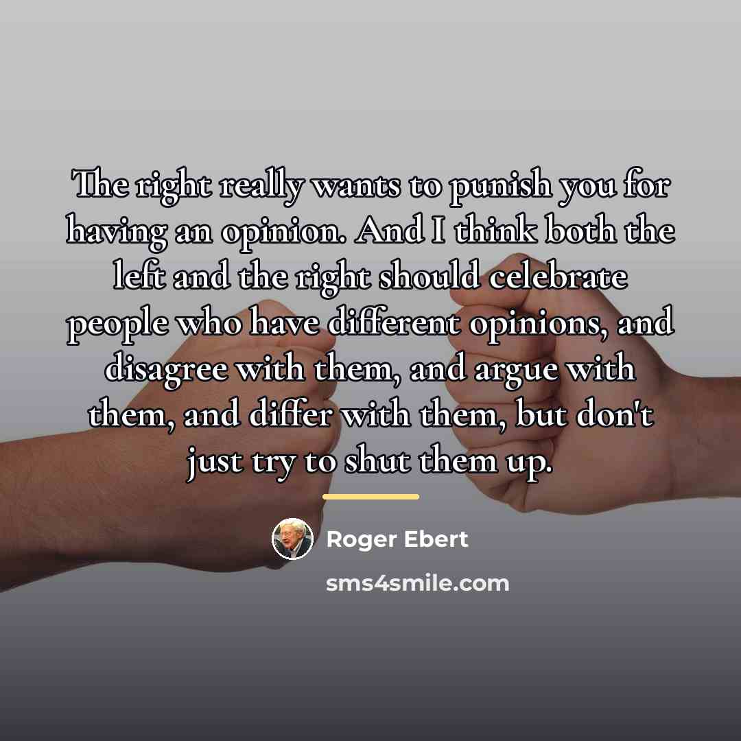“The right really wants to punish you for having an…” quote by Roger Ebert