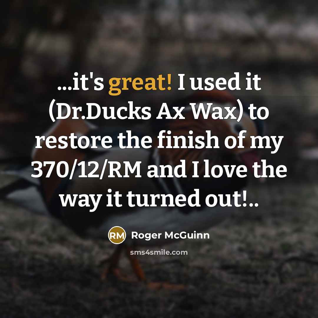 “...it's great! I used it (Dr.Ducks Ax Wax) to restore…” quote by Roger McGuinn