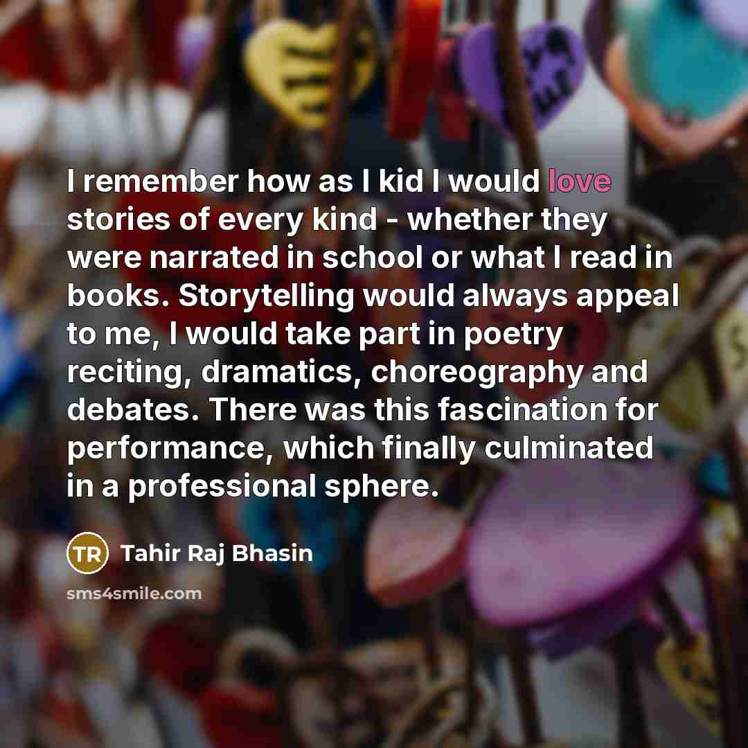 “I remember how as I kid I would love stories…” quote by Tahir Raj Bhasin