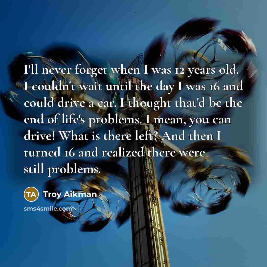 “I'll never forget when I was 12 years old. I…” quote by Troy Aikman