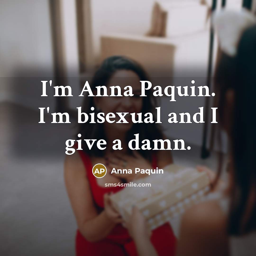 “I'm Anna Paquin. I'm bisexual and I give a damn.…” quote by Anna Paquin
