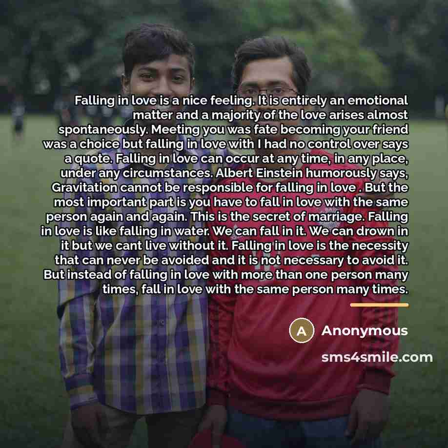 “Falling in love is a nice feeling. It is entirely…” quote by Anonymous