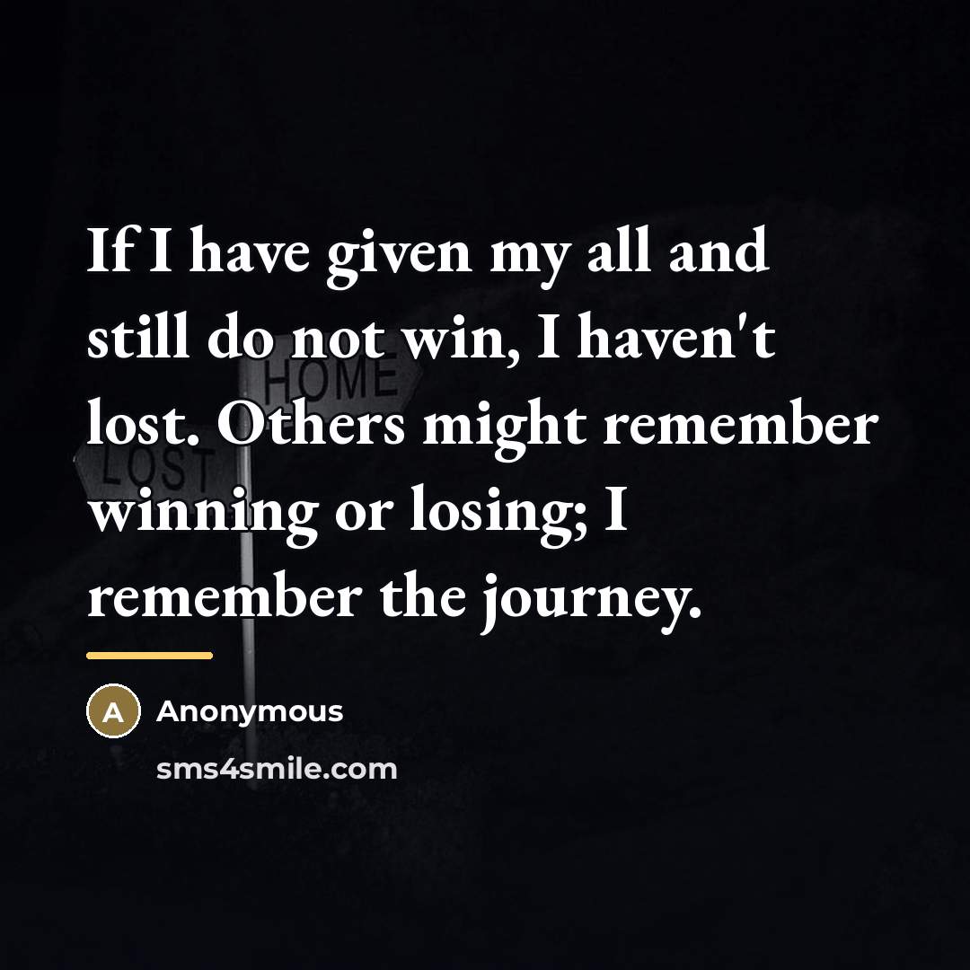 “If I have given my all and still do not…” quote by Anonymous