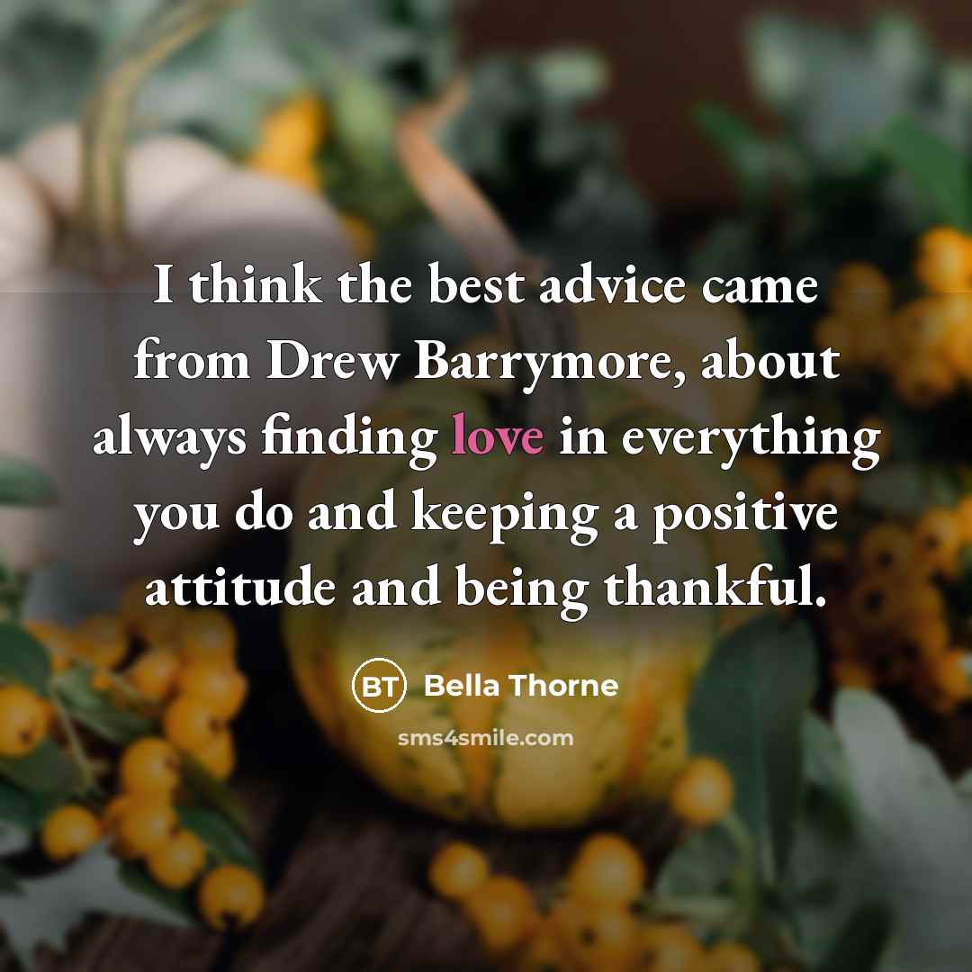“I think the best advice came from Drew Barrymore, about…” quote by Bella Thorne
