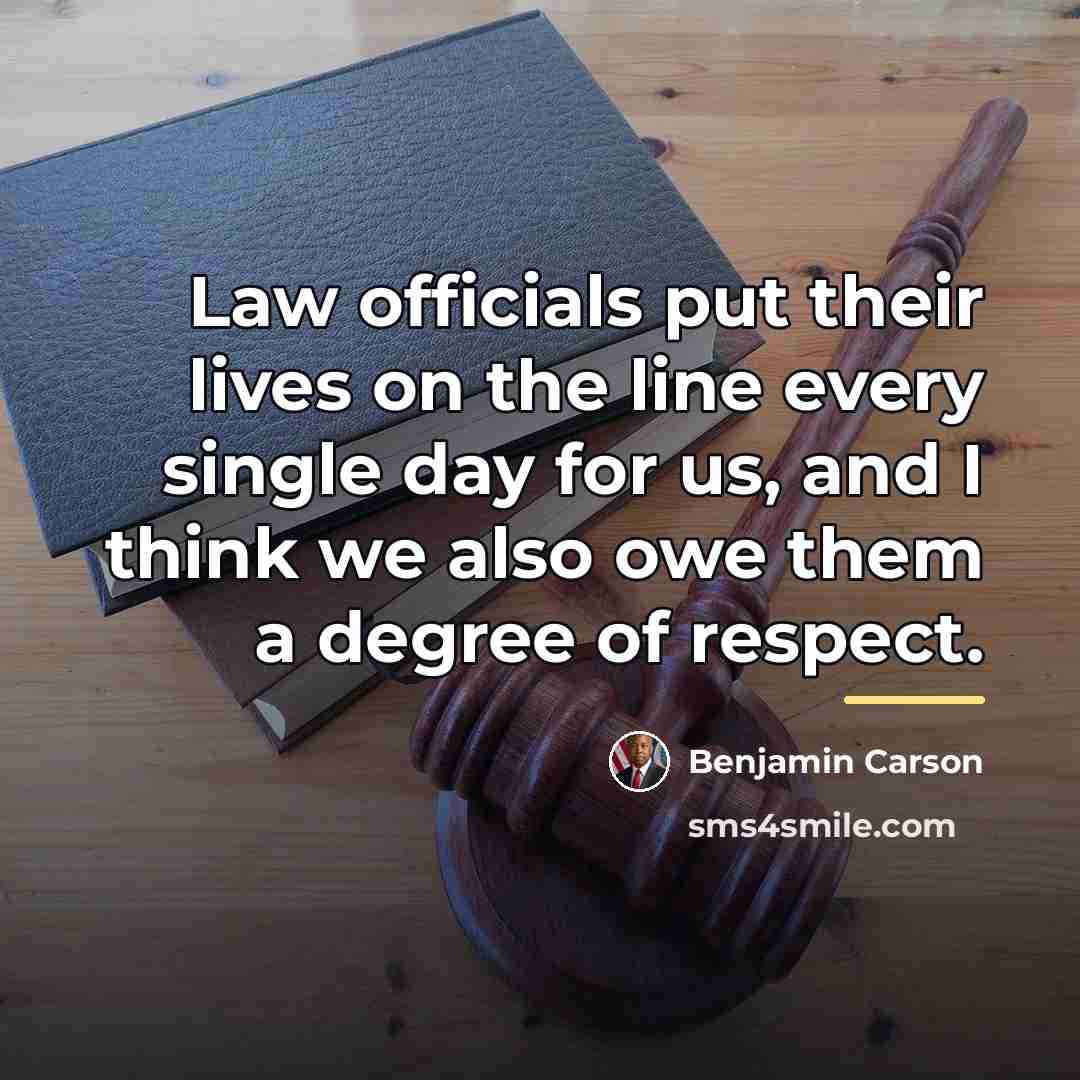 “Law officials put their lives on the line every single…” quote by Benjamin Carson